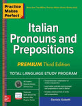 Practice Makes Perfect: Italian Pronouns and Prepositions, Premium Third Edition - Paperback