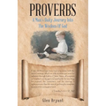 Proverbs: A Man's Daily Journey Into The Wisdom Of God - Paperback