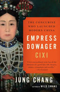 Empress Dowager CIXI: The Concubine Who Launched Modern China - Paperback