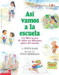 Así Vamos a la Escuela (This Is the Way We Go to School) - Paperback