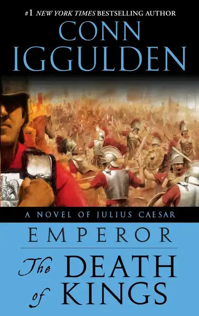 Emperor: The Death of Kings: A Novel of Julius Caesar; A Roman Empire Novel - Paperback