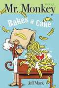 Mr. Monkey Bakes a Cake - Hardcover