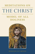Meditations on the Christ: Model of All Holiness - Paperback