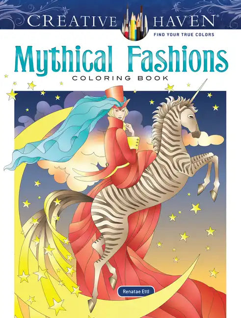 Creative Haven Mythical Fashions Coloring Book - Paperback