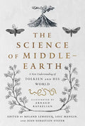 The Science of Middle-Earth: A New Understanding of Tolkien and His World - Paperback