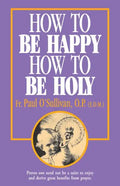 How to Be Happy - How to Be Holy - Paperback