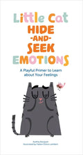 Little Cat Hide-And-Seek Emotions: A Playful Primer to Learn about Your Feelings - Board Book