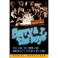 Barry & 'The Boys': The Cia, the Mob, and America's Secret History - Paperback