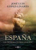 España, La Primera Globalización / Spain, the First Globalization - Hardcover