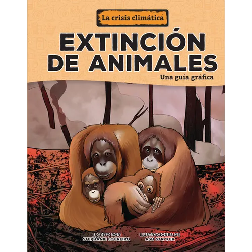 Extinción de Animales (Animal Extinctions): Una Guía Gráfica (a Graphic Guide) - Library Binding