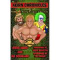 The Keirn Chronicles Volume 2: The Phenomenal Wrestling Resurgence of Steve Keirn - Paperback