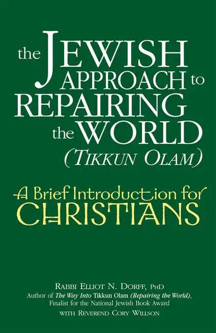 The Jewish Approach to Repairing the World (Tikkun Olam): A Brief Introduction for Christians - Paperback