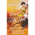 Waiting for an Earl Like You: A Masters of Seduction Novel - Paperback