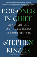 Poisoner in Chief: Sidney Gottlieb and the CIA Search for Mind Control - Paperback