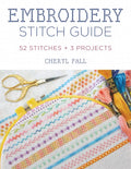 Embroidery Stitch Guide: 52 Stitches + 3 Projects - Paperback