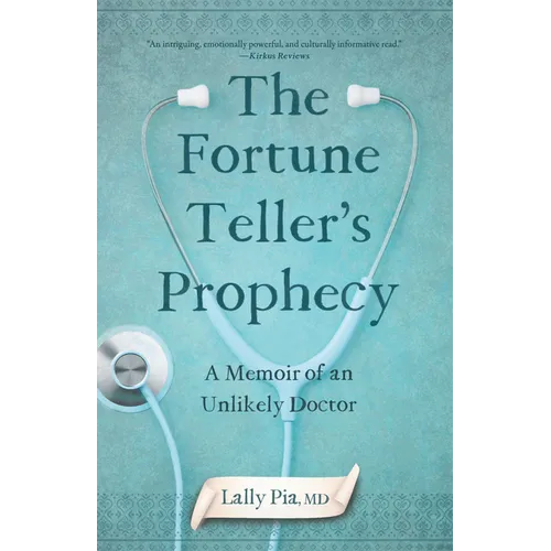 The Fortune Teller's Prophecy: A Memoir of an Unlikely Doctor - Paperback