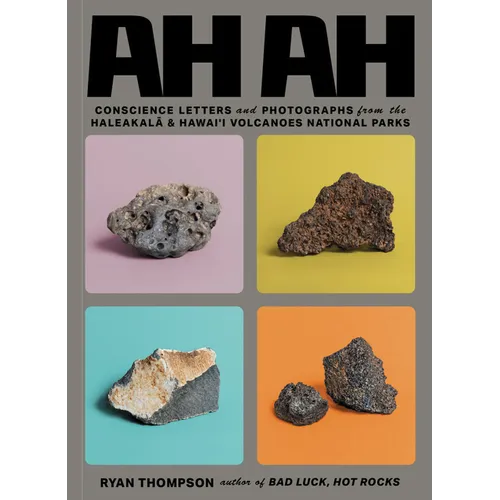 Ah Ah: Conscience Letters and Photographs from the Haleakala & Hawai'i Volcanoes National Parks - Paperback