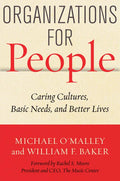 Organizations for People: Caring Cultures, Basic Needs, and Better Lives - Hardcover
