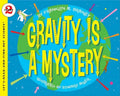 Gravity Is a Mystery - Paperback