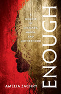 Enough: A Memoir of Mistakes, Mania, and Motherhood - Paperback