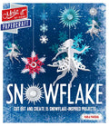 Snowflake: Cut Out and Create 15 Snowflake-Inspired Projects - Paperback
