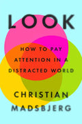 Look: How to Pay Attention in a Distracted World - Hardcover