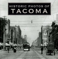 Historic Photos of Tacoma - Hardcover
