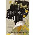 The American Queen: A Novel Based on the True Story of Appalachia's Kingdom of the Happy Land - Paperback