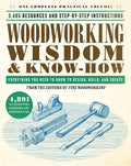 Woodworking Wisdom & Know-How: Everything You Need to Know to Design, Build, and Create - Paperback