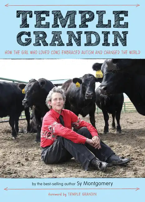 Temple Grandin: How the Girl Who Loved Cows Embraced Autism and Changed the World - Paperback