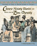 Chinese History Stories: Stories from the Zhou Dynasty, 1122-221 BC - Hardcover