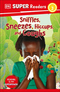 DK Super Readers Level 2 Sniffles, Sneezes, Hiccups, and Coughs - Hardcover