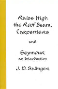 Raise High the Roof Beam, Carpenters and Seymour: An Introduction - Paperback