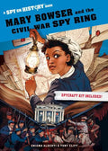 Mary Bowser and the Civil War Spy Ring: A Spy on History Book - Paperback