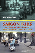 Saigon Kids: An American Military Brat Comes of Age in 1960's Vietnam - Paperback