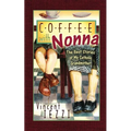 Coffee with Nonna: The Best Stories of My Catholic Grandmother - Paperback