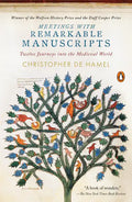 Meetings with Remarkable Manuscripts: Twelve Journeys Into the Medieval World - Paperback