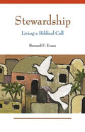 Stewardship: Living a Biblical Call - Paperback