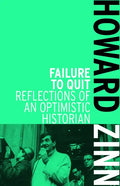 Failure to Quit: Reflections of an Optimistic Historian - Paperback