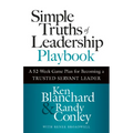 Simple Truths of Leadership Playbook: A 52-Week Game Plan for Becoming a Trusted Servant Leader - Hardcover