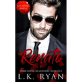 Renato: A Hate to love Marriage of Convenience Dark Mafia Billionaire Romance - Paperback