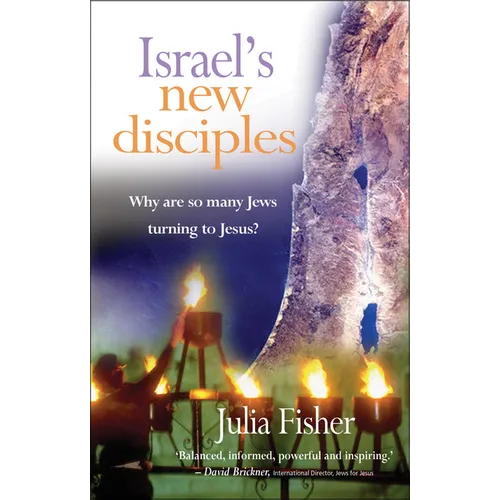 Israel's New Disciples: Why Are So Many Jews Turning to Jesus? - Paperback