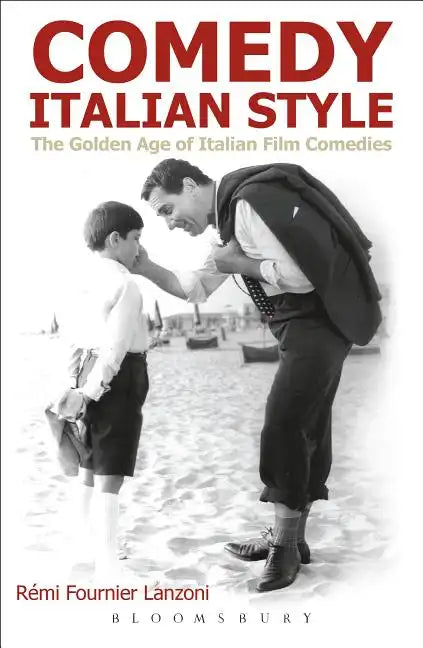 Comedy Italian Style: The Golden Age of Italian Film Comedies - Paperback