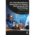 An Interdisciplinary Approach to Aging, Biohacking and Technology: Hacking Your Age - Paperback