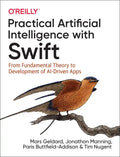Practical Artificial Intelligence with Swift: From Fundamental Theory to Development of Ai-Driven Apps - Paperback