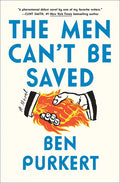 The Men Can't Be Saved - Hardcover