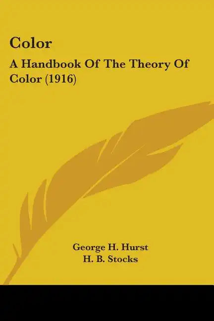 Color: A Handbook Of The Theory Of Color (1916) - Paperback