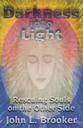 Darkness Into Light: Rescuing Souls on the Other Side - Paperback