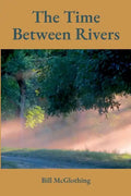 The Time Between Rivers - Paperback