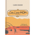 Car Line Mom Devotional: 100 Days of Encouragement for the Mama Who Gets Everybody Everywhere - Hardcover